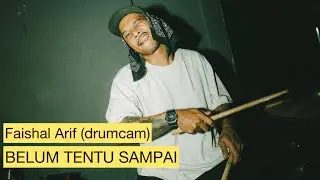 Bingar. - Belum Tentu Sampai - Faishal Arif (drum cam)