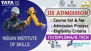 Indian Institute of Skills Admission 2024 l Course Details l Eligibility l Admission Process