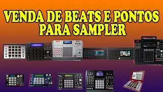 VENDA DE BEATS E PONTOS  PARA SAMPLER  ( MONTAGENS DA PIPOS  )