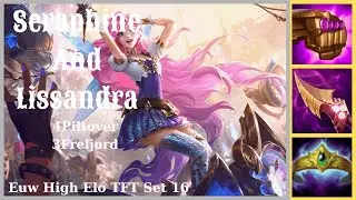 THE AP DREAM TEAM! | Lissandra & Seraphine Are Unstoppable | TFT Set 16