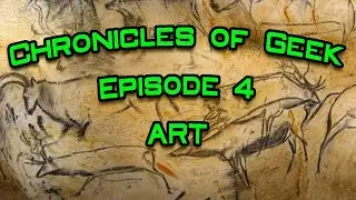 Chronicles of Geek - Episode 4 - Art