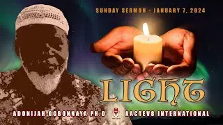 Dr. O: Sunday Message - Light 010724 - AACTEV8 International