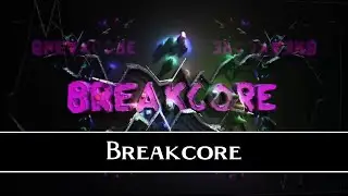 Breakcore - A Distorted Week Day 5