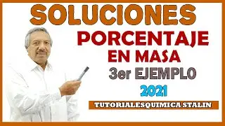 PORCENTAJE EN MASA |3er ejemplo - 2021 Detallado |