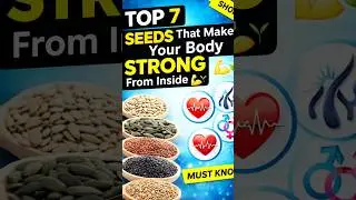 Top 7 Seeds That Make Your Body Strong From Inside 💪🌱