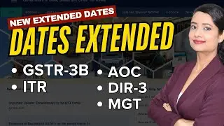 Dates Extended for ITR, TDS, AOC, MGT, GSTR 3B in October 2025