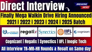 Finally Cognizant, Regalix, Synectics, IIFL, Inogic Direct Interview | Mass Hiring | 2021-2025 Batch