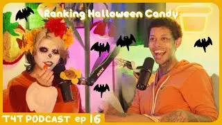 Ranking Halloween Candy ⋆˙⟡ T4T Podcast Ep. 16