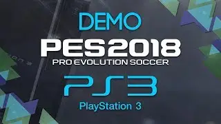 AS&Iacute; LUCE LA DEMO DE PES 2018 EN PS3 !!!