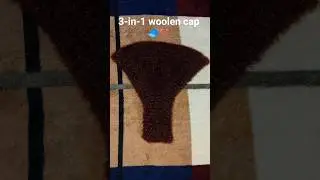 3-in-1 woolen cap (cap + ear warmer + neck/face cover)🤎🧸🧶 #viral #song  #ytshorts #crochet