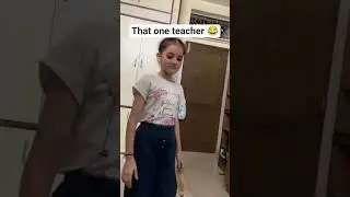 That one teacher 😂 #foryou #girls #kids #love #music #trending #viral #viralvideo #teacher #funny
