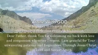 Dear Father, thank You for welcoming me back with love and compassion whenever I repent.