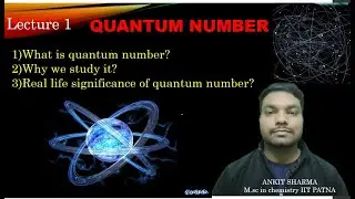 Quantum Number : With Real Life Concept ||JEE Main 2026||By Ankit Sir|| IIT Patna||#IITian CHEMISTRY