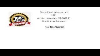 Oracle Cloud Infrastructure 2021 Architect Associate 1Z0 1072 21 Questions with Answer - Part 5