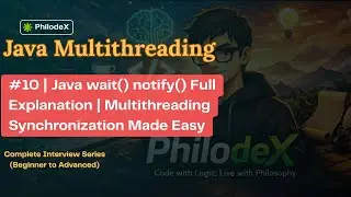 #10 | Java wait() notify() Full Explanation | Multithreading Synchronization Made Easy