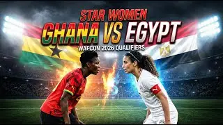 Ghana vs Egypt | WAFCON 2026 Qualifiers | Intense Women&rsquo;s Football Battle 🇬🇭🔥🇪🇬