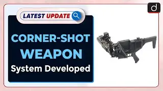 Corner-shot Weapon System Developed: Latest update | Drishti IAS English