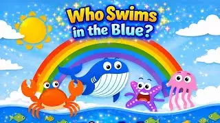 Who Swims in the Blue? 🌊🐳 | Fun Ocean Animals Song for Kids | Learn Sea Life