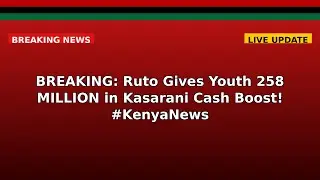 BREAKING: Ruto Gives Youth 258 MILLION in Kasarani Cash Boost! #KenyaNews