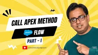 Call Apex Invocable Method From Salesforce Flow - Part 1