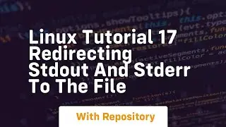 Linux tutorial 17 redirecting stdout and stderr to the file