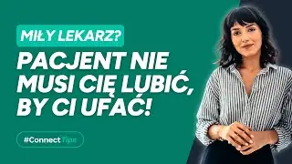 „Miły” lekarz = dobry lekarz? Niekoniecznie.