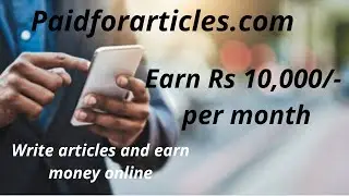 Best Pertime Work from Phone|Work from home| Paidforarticles| Paidforarticles.com
