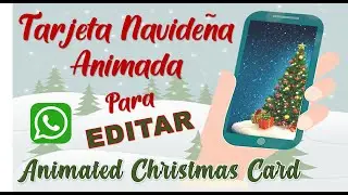 Tarjeta Navideña Digital para Editar  I Christmas Card Animated for editing.