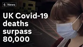 Hospitals continue to struggle as UK Covid-19 deaths surpass 80,000