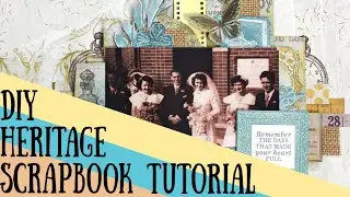 DIY Heritage Scrapbook Tutorial