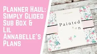 Planner Haul: Simply Gilded Subscription Box & Stickers!