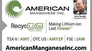 Perception of Lithium Ion Battery Recycling Changing Rapidly.  Larry Reaugh (AMY:TSX.V)