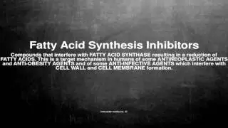 Medical vocabulary: What does Fatty Acid Synthesis Inhibitors mean