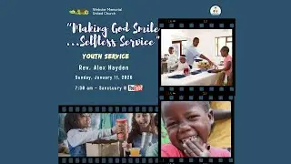 Sunday Service | January 11, 2026 |  7:30a.m. |  Making God Smile...Selfless Service