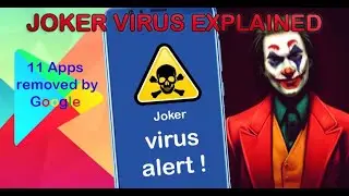 What is Joker malware | 11 apps removed by Goolge | Joker virus explained.