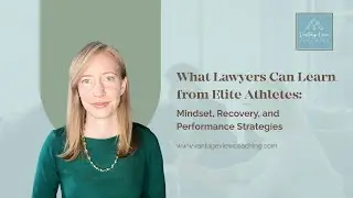 What Lawyers Can Learn from Elite Athletes: Mindset, Recovery, and Performance Strategies
