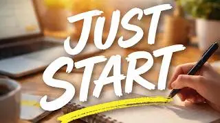 Just Start Your Journey (Even With Fear and Doubt)