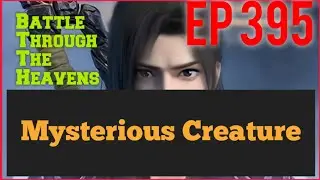 Mysterious Creature EP. 395