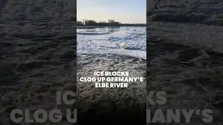 Ice blocks clog up Germany&rsquo;s Elbe river