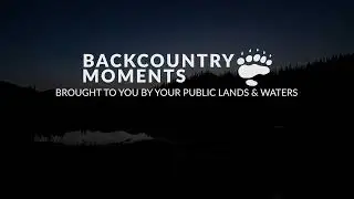 Backcountry Moments - High Country Lakes