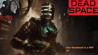 Playing fave horror game part 2 | Dead Space Remake