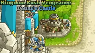 Kingdom Rush Vengeance: Stage 17 - Denas's Castle (Veteran Difficulty)