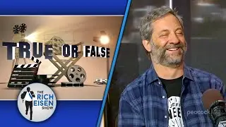 Celebrity True or False: Judd Apatow on Sandler, '40-Year-Old Virgin' & More! | The Rich Eisen Show