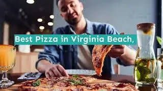 Best Pizza in Virginia Beach, VA