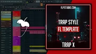 Trap X - Trap Style Fl Studio Template