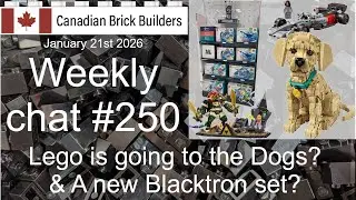 Canadian Brick Builders - Weekly Chat # 250 - Blacktron is back? A Dog and new SPACE education sets!