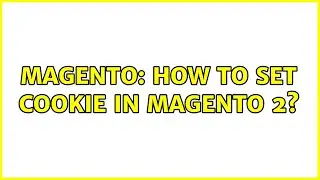 Magento: How to set cookie in magento 2? (3 Solutions!!)