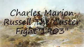 How to pronounce Charles Marion Russell  The Custer Fight