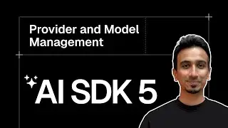 AI SDK V5 Tutorial - 27 - Provider and Model Management