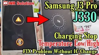 Samsung J3 Pro J330 Charging Stop Temperature To Low Problem Solved 100% Work